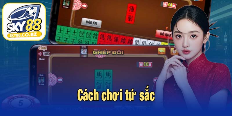 Cách chơi tứ sắc